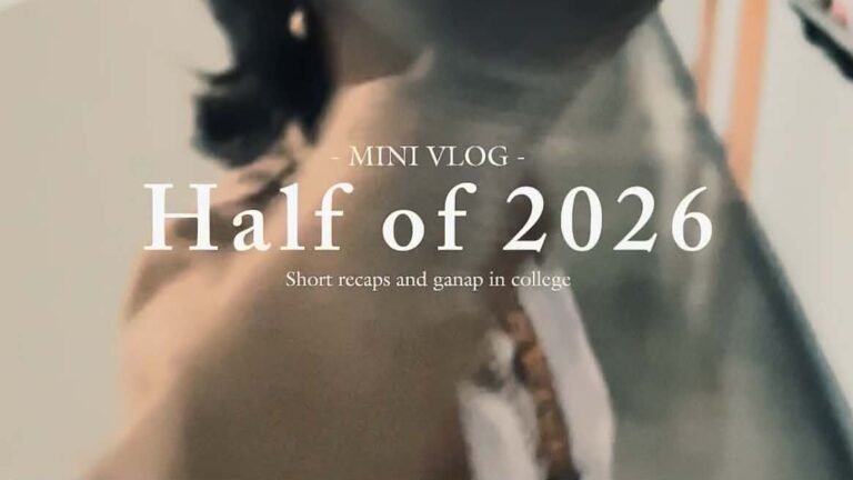 cover photo of my mini vlog about college lately and my first half of 2026